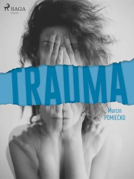 Trauma af Marcin Pomiećko
