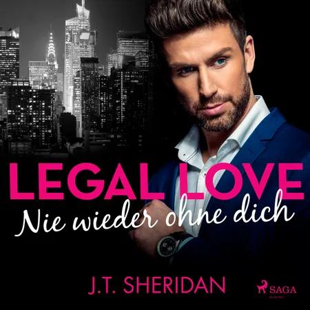 Legal Love - Nie wieder ohne dich af J.T. Sheridan