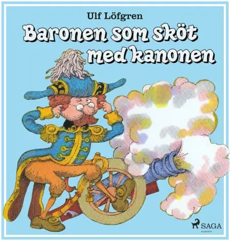 Baronen som sköt med kanonen af Ulf Löfgren