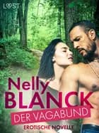 Der Vagabund - Erotische Novelle af Nelly Blanck