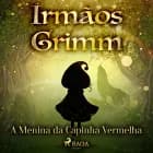 A Menina da Capinha Vermelha af Irmãos Grimm