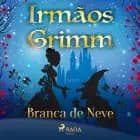 Branca de Neve af Irmãos Grimm