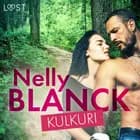 Kulkuri - eroottinen novelli af Nelly Blanck