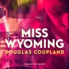 Miss Wyoming af Douglas Coupland