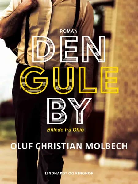 Den gule By. Billede fra Ohio af Oluf Christian Molbech