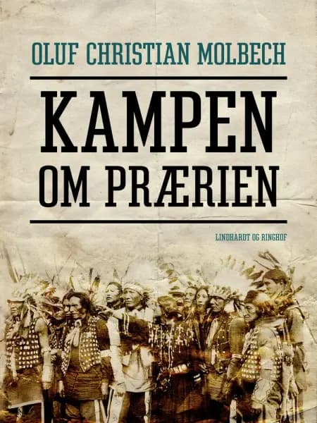 Kampen om prærien af Oluf Christian Molbech