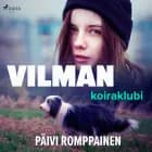 Vilman koiraklubi af Päivi Romppainen