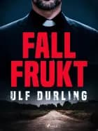 Fallfrukt af Ulf Durling