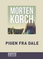 Pigen fra Dale af Morten Korch