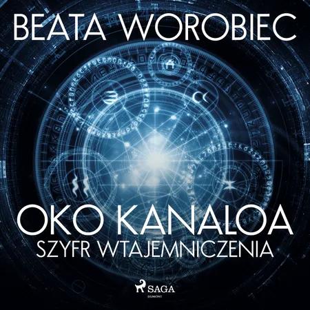 Oko Kanaloa - Szyfr wtajemniczenia af Beata Worobiec