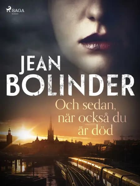 Och sedan, när också du är död af Jean Bolinder