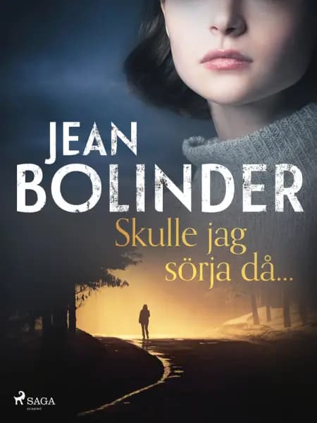 Skulle jag sörja då... af Jean Bolinder