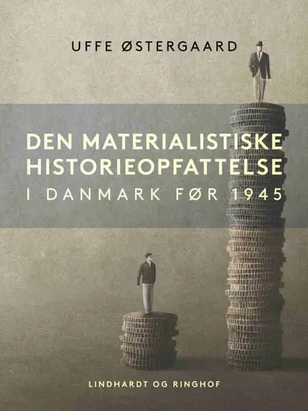 Den materialistiske historieopfattelse i Danmark før 1945 af Uffe Østergård