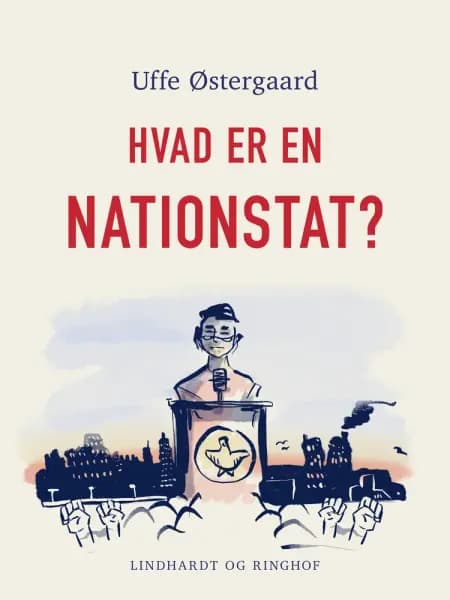 Hvad er en nationstat? af Uffe Østergård