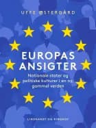 Europas ansigter. Nationale stater og politiske kulturer i en ny, gammel verden af Uffe Østergård