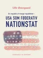 En republik af mange republikker - USA som føderativ nationstat af Uffe Østergård