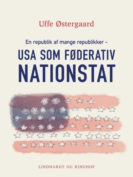 En republik af mange republikker - USA som føderativ nationstat af Uffe Østergård