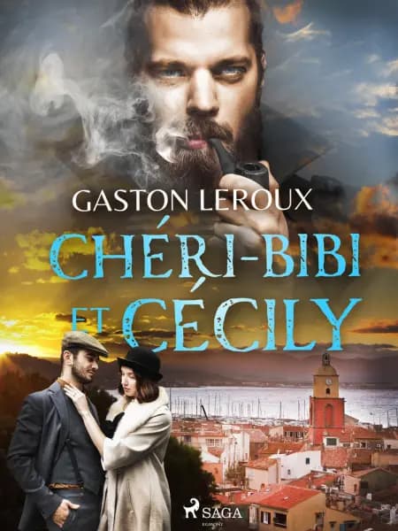 Chéri-Bibi et Cécily af Gaston Leroux