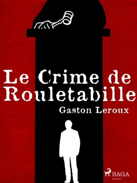 Le Crime de Rouletabille af Gaston Leroux