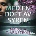 Med en doft av syren af Margita Tjärnström