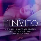 L’invito - 2 brevi racconti erotici in collaborazione con Erika Lust af Lea Lind og Cecilie Rosdahl