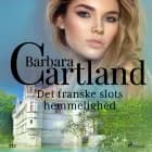 Det franske slots hemmelighed af Barbara Cartland