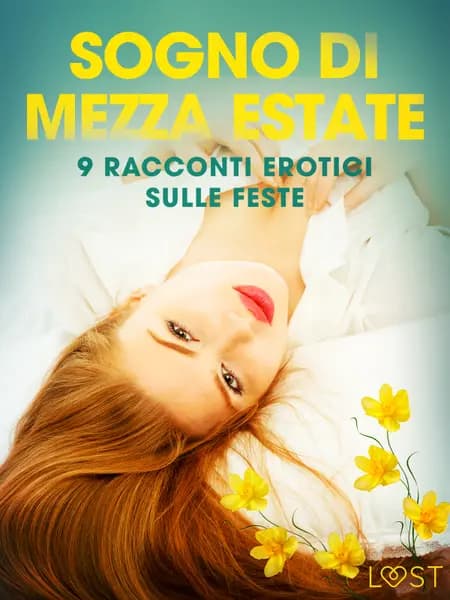 Sogno di Mezza estate - 9 racconti erotici sulle feste af Malin Edholm
