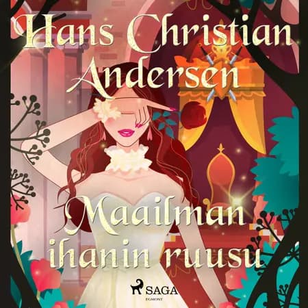 Maailman ihanin ruusu af H.C. Andersen