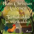 Tarhakukko ja viirikukko af H. C. Andersen