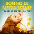 Sogno di Mezza estate - 9 racconti erotici sulle feste af Malin Edholm, Katja Slonawski og B. J. Hermansson