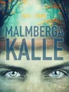 Malmbergakalle af Niki Loong