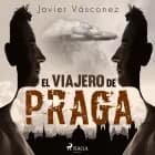 El viajero de Praga af Javier Vásconez