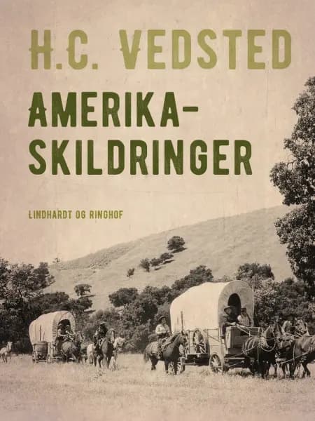 Amerika-skildringer af H.C. Vedsted