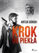 Krok do piekła af Artur Górski