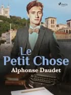Le Petit Chose af Alphonse Daudet