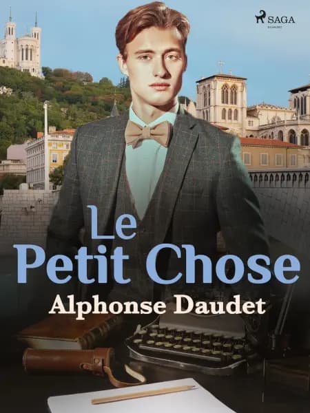Le Petit Chose af Alphonse Daudet
