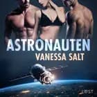 Astronauten - erotisk novell af Vanessa Salt