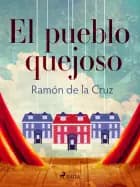 El pueblo quejoso af Ramón de la Cruz