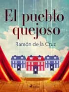 El pueblo quejoso af Ramón de la Cruz