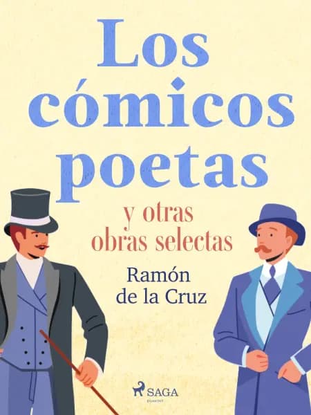 Los cómicos poetas y otras obras selectas af Ramón de la Cruz