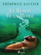 Le Roman de la Momie af Prosper Mérimée