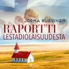 Raportti lestadiolaisuudesta af Jorma Kurvinen