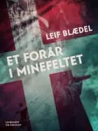 Et forår i Minefeltet af Leif Blædel