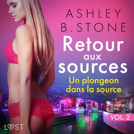 Un plongeon dans la source - Une nouvelle érotique af Ashley B. Stone