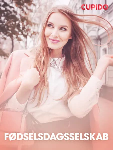 Fødselsdagsselskab - erotiske noveller af Cupido