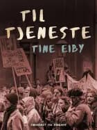 Til tjeneste af Tine Eiby