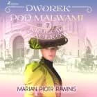 Dworek pod Malwami 7 - Królowe zaułków af Marian Piotr Rawinis