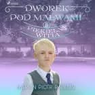 Dworek pod Malwami 8 - Piekielny Witia af Marian Piotr Rawinis