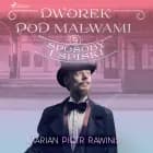 Dworek pod Malwami 9 - Sposoby i spiski af Marian Piotr Rawinis