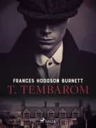 T. Tembarom af Frances Hodgson Burnett